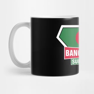 Bangladesh Super Flag Supporter Mug